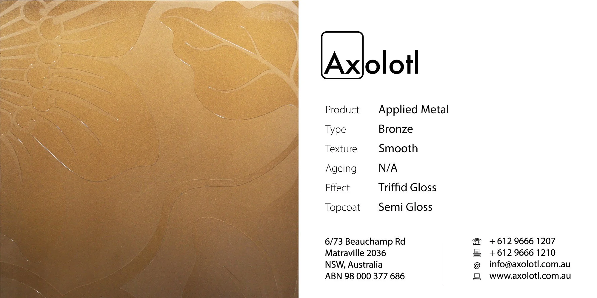 Bronze — Smooth Gloss Triffid